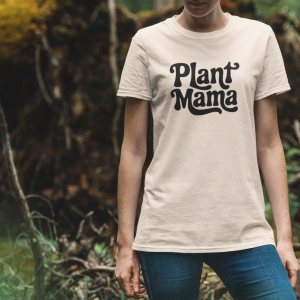 Plant Mama T-shirt