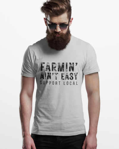 Farmin’ Ain’t Easy T-Shirt