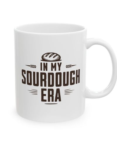 In My Sourdough Era Ceramic Mug