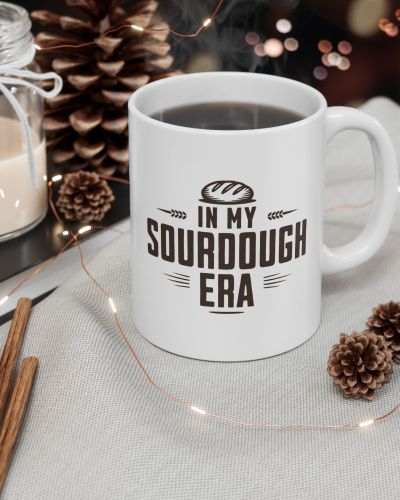 In My Sourdough Era Ceramic Mug